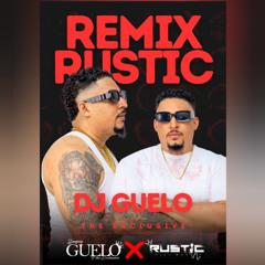 RUSTIC REMIX 2025 DJ GUELO