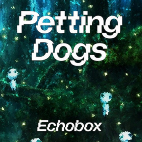 Petting Dogs w/ Yb3L - Jasmín // Echobox Radio 02/04/2022