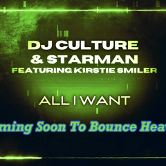 Culture & Starman - Ft Kirstie smiler, All I Want