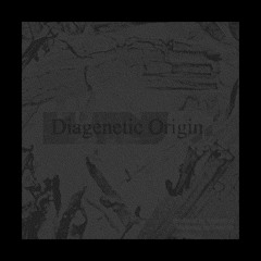 Diagenetic Origin - Underworld