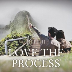 Love the Process