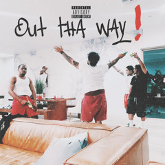 Out Tha Way!