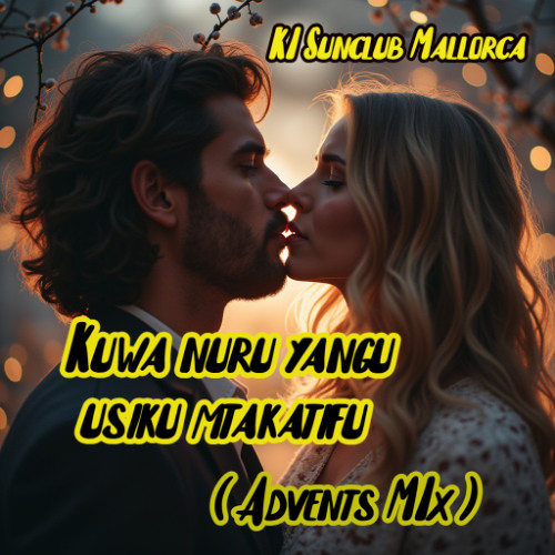 Kuwa nuru yangu usiku mtakatifu  Swahili Version Licht -  KI Sunclub Mallorca