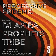 DJ Akira Prophets Tribe - Progressive Epidemic Guest Mix
