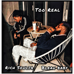 Too Real ft Bleau Baby