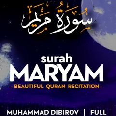 Surah Maryam (سورة مريم) - محمد ديبيروف   Muhammad Dibirov   Quran Recitation (4K)