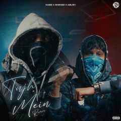 Nabz X Skengz X Abusy “Tujh Mein” (Remix)