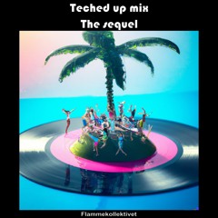 Teched up mix - the sequel