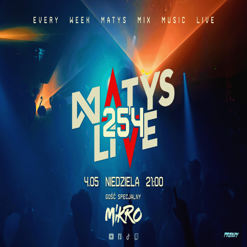 Dj Matys - Live on Mainstage ''254 with Mikro [LIVE UP] (04.05.2025) up by PRAWY