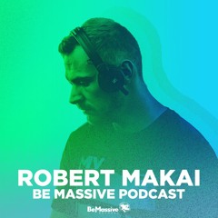 Be Massive Podcast by Robert Makai