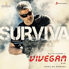 Surviva (From "Vivegam") [feat. Yogi B & Mali]