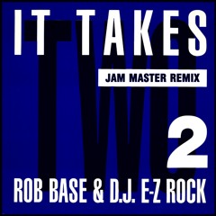 Rob Base & DJ EZ Rock - It Takes Two {Jam Master Radio Remix] * free download full version^