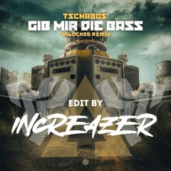 Gib Mir Die Bass [Increazer Uptempo Edit] (FREE DOWNLOAD)