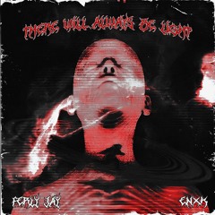FERLY JAY X ENXK - THERE WILL ALWAYS BE LIGHT