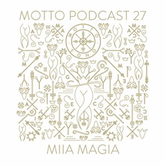 MOTTO Podcast.27 by Miia Magia