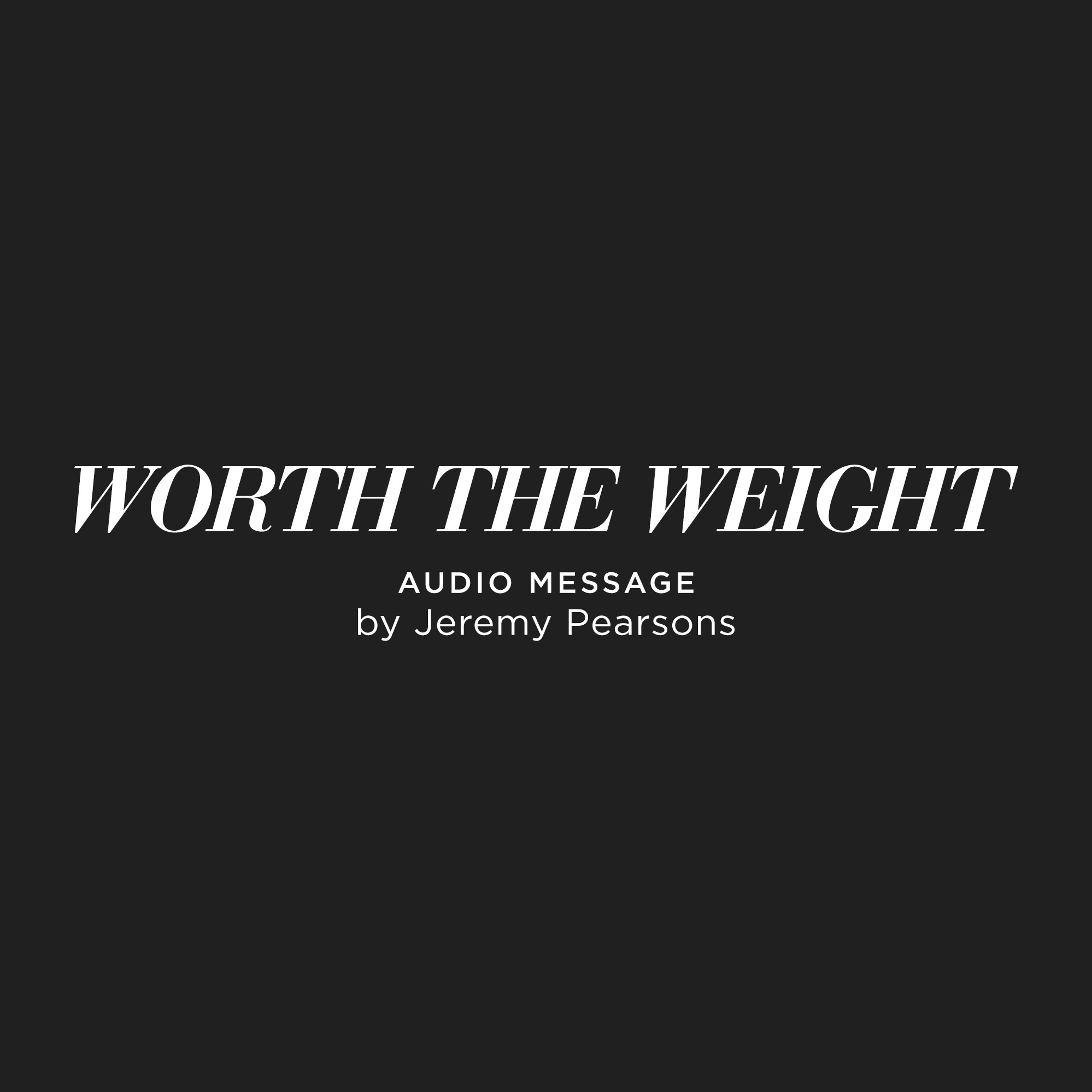 Worth the Weight - Jeremy Pearsons