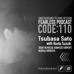 FEARLESS PODCAST @ DI.FM CODE110  Tsubasa Sato & Kouta Suzuki