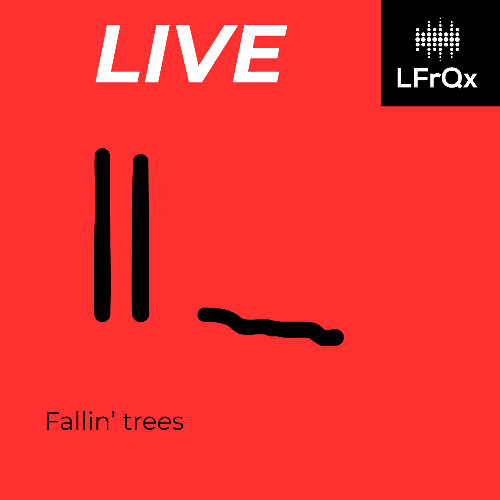 Fallin' trees - LIVE