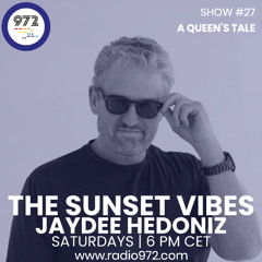 Radio972 The Sunset Vibes - Show 27 (a Queen's Tale)