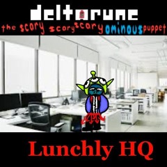 Lunchly HQ [The Scary Scary Scary Ominous Puppet]