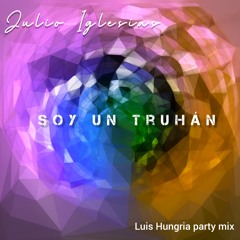 Soy un truhán (Luis Hungria party mix)