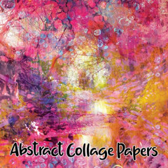 DOWNLOAD EPUB 📂 Abstract Collage Papers: 40 Unique Original Abstract Art Sheets For