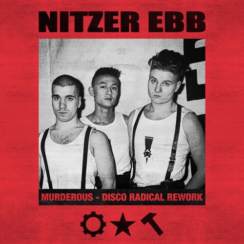 Nitzer Ebb - Murderous (Disco Radical Rework) FREE DOWNLOAD