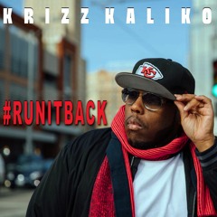 Krizz Kaliko - Run It Back