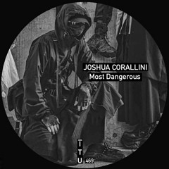 Joshua Corallini - Most Dagerous [ITU469]