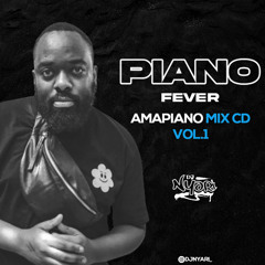 Piano Fever Vol.1 Amapiano Mix CD - Dj Nyari