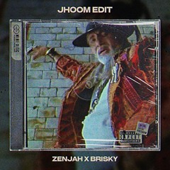 Jhoom Edit - Brisky x Zenjah