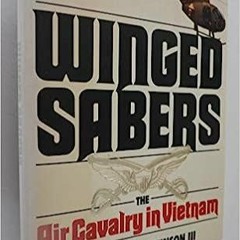 Book (PDF) Winged Sabers: The Air Cavalry in Vietnam : 1965-1973 full