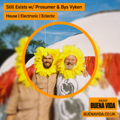 Still Exists w/ Prosumer & Bys Vyken - Radio Buena Vida 14.09.25