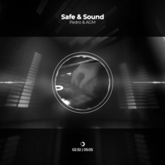 Pedro & AGM - Safe & Sound [ Free Download ]