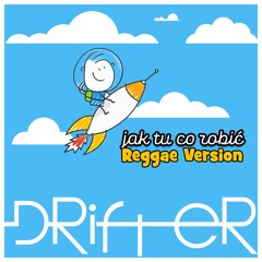 Jak Tu Co Robić (Reggae Version)