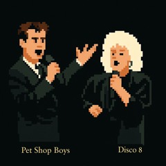 DISCO 8 - Pet Shop Boys Collaborate