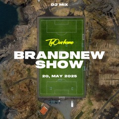 TyOurBrandNewShow (20,May 2025)