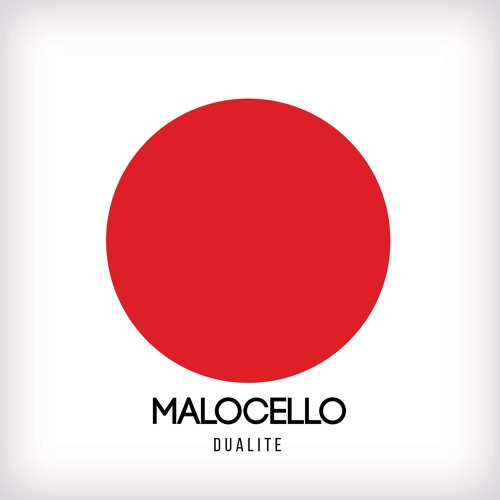 Malocello - Dualite / The party is beginning