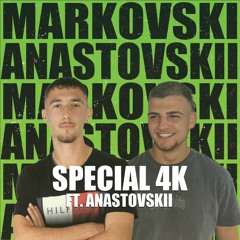 SPECIAL 4K MIX FT. ANASTOVSKII