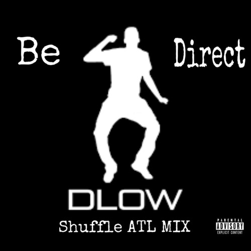 Be Direct (Dlow Shuffle Remix ) p. vaughnmadethis