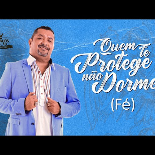 Marquinhos Sensação - Quem te protege não dorme (FÉ) |  (clipe oficial)