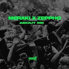 Meraki x Zeppho - About Me (OUT NOW)