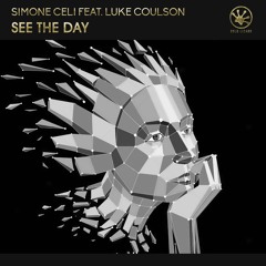 Simone Celi feat. Luke Coulson - See The Day [OUT NOW]