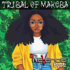 Tribal Of Makeba - Dj ReVenge Beatz