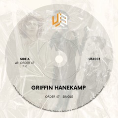 premiere: Griffin Hanekamp - Order 47 [U3R003]