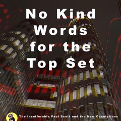 No Kind Words For The Top Set