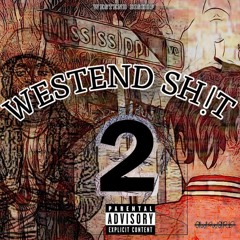 Westend Bishop - Westend Sh!t Vol 2 (Hosted By Djweirdnasty)