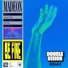 Madeon - Be Fine (Double Vision Remix) *Free Download*