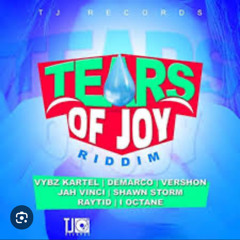 Tears Of Joy Riddim Mixed By
