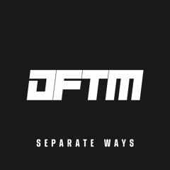 Journey - Separate Ways [DFTM Remix]
